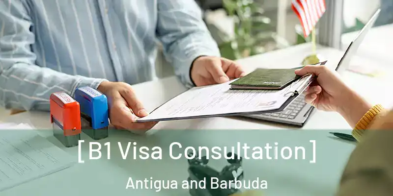  [B1 Visa Consultation] Antigua and Barbuda