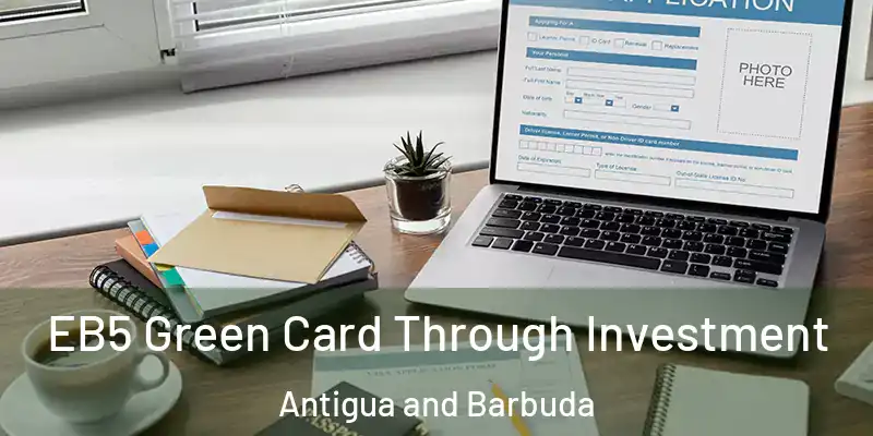 EB5 Green Card Through Investment Antigua and Barbuda