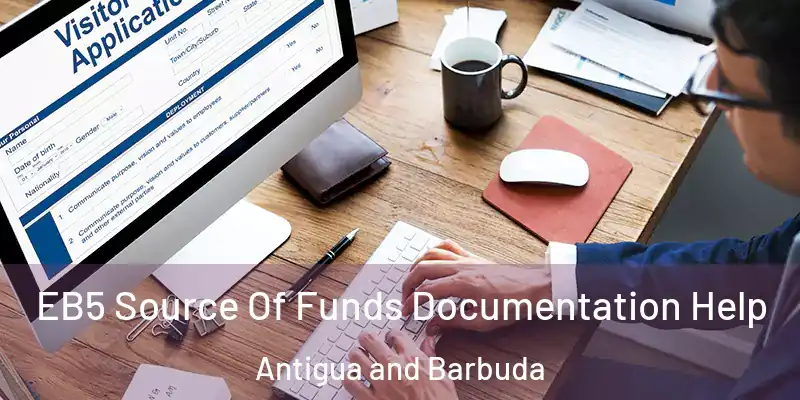 EB5 Source Of Funds Documentation Help Antigua and Barbuda