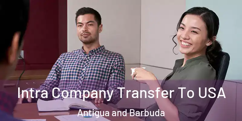 Intra Company Transfer To USA Antigua and Barbuda