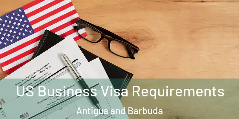 US Business Visa Requirements Antigua and Barbuda