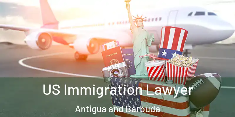 US Immigration Lawyer Antigua and Barbuda