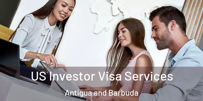 US Investor Visa Services Antigua and Barbuda