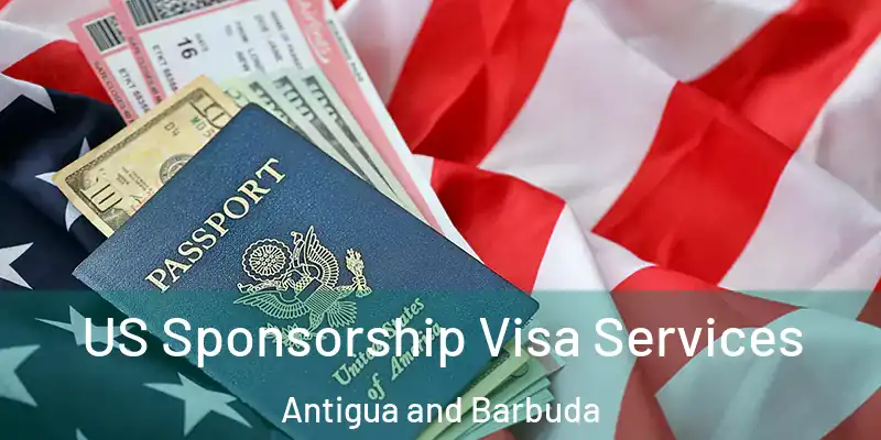 US Sponsorship Visa Services Antigua and Barbuda