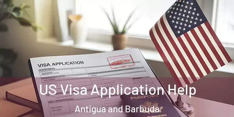 US Visa Application Help Antigua and Barbuda