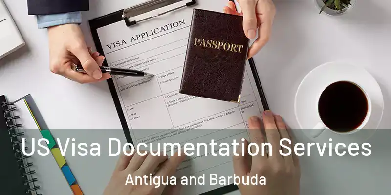 US Visa Documentation Services Antigua and Barbuda
