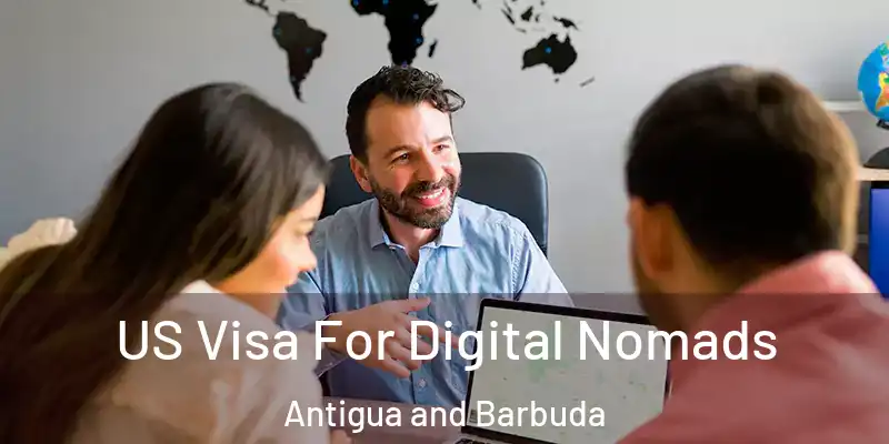 US Visa For Digital Nomads Antigua and Barbuda