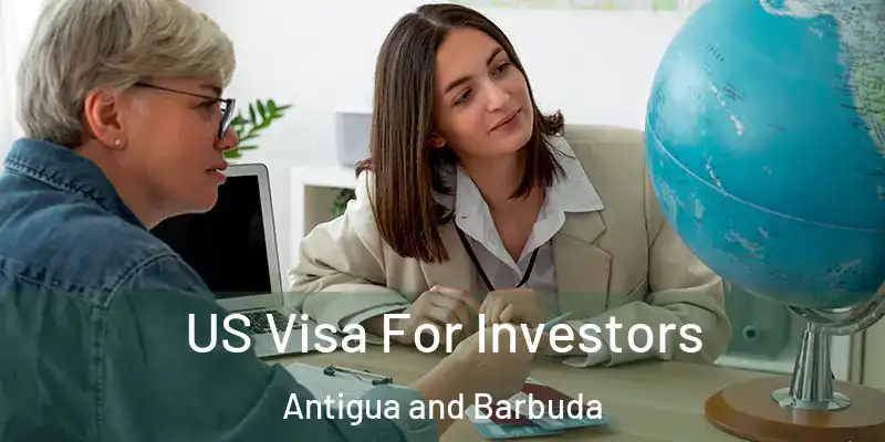 US Visa For Investors Antigua and Barbuda