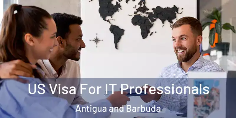 US Visa For IT Professionals Antigua and Barbuda