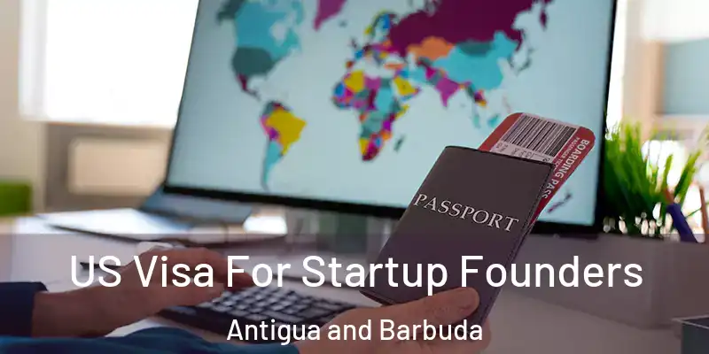 US Visa For Startup Founders Antigua and Barbuda