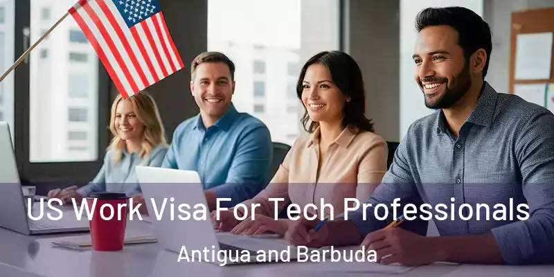 US Work Visa For Tech Professionals Antigua and Barbuda