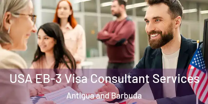 USA EB-3 Visa Consultant Services Antigua and Barbuda