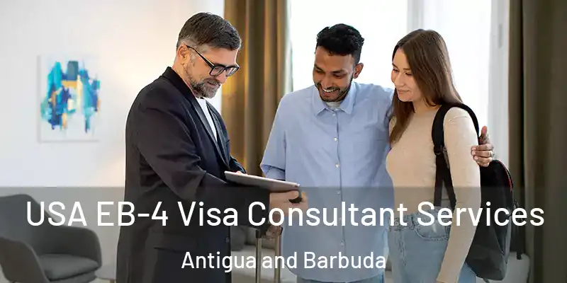 USA EB-4 Visa Consultant Services Antigua and Barbuda